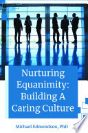 Nurturing Equanimity Building a Caring Culture.