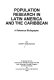 Population research in Latin America and the Caribbean, a reference bibliography /