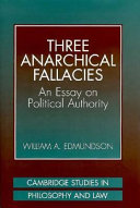 Three anarchical fallacies : an essay on political authority /