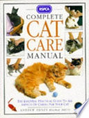 RSPCA complete cat care manual / Andrew Edney.