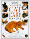 ASPCA complete cat care manual /