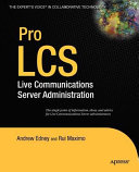 Pro LCS : live communications server administration /