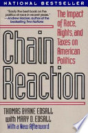 Chain reaction : the impact of race, rights, and taxes on American politics /
