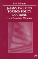 Japan's evolving foreign policy doctrine : from Yoshida to Miyazawa /
