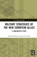 Military strategies of the new European allies : a comparative study /