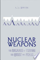 Nuclear weapons, the balance of terror, the quest for peace /