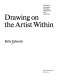 Drawing on the artist within : a guide to innovation, invention, imagination, and creativity /