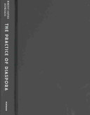 The practice of diaspora : literature, translation, and the rise of Black internationalism /