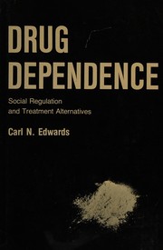 Drug dependence: social regulation and treatment alternatives /