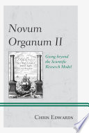 Novum organum II : going beyond the scientific research model /