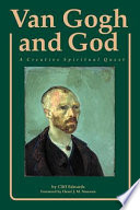 Van Gogh and God : a creative spiritual quest /