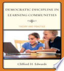 Democratic discipline in learning communities : theory and practice /