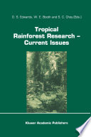 Tropical Rainforest Research -- Current Issues : Proceedings of the Conference held in Bandar Seri Begawan, April 1993 /