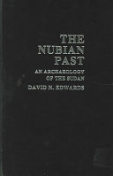 The Nubian past : an archaeology of the Sudan /