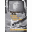 Metaphysical media : the occult experience in popular culture /