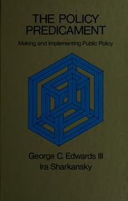 The policy predicament : making and implementing public policy /