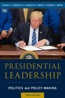 Presidential leadership : politics and policy making /