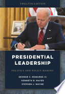 Presidential leadership : politics and policy making /
