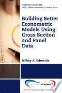 Building better econometric models using cross section and panel data /