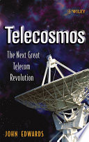 Telecosmos : the next great telecom revolution /