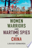 Women warriors and wartime spies of China /