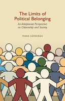 The limits of political belonging : an adaptionist perspective on citizenship and society /
