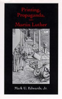 Printing, propaganda, and Martin Luther /