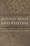 Sound, sense, and rhythm : listening to Greek and Latin poetry /