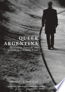 Queer Argentina : movement towards the closet in a global time /