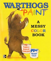 Warthogs paint : a messy color book /