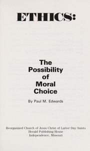 Ethics : the possibility of moral choice /