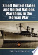 Small United States and United Nations warships in the Korean War /