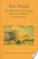 Sea-mark : the metaphorical voyage, Spenser to Milton /