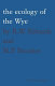 The ecology of the Wye /