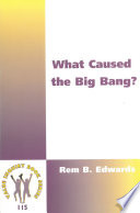 What caused the big bang? /