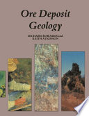 Ore deposit geology and its influence on mineral exploration /
