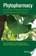 Phytopharmacy : an evidence-based guide to herbal medical products /