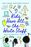 Kids have all the write stuff : revised and updated for a digital age /