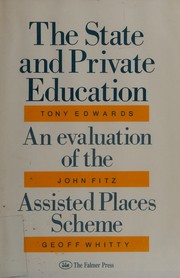 The state and private education : an evaluation of the Assisted Places Scheme /