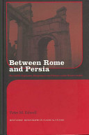 Between Rome and Persia : the middle Euphrates, Mesopotamia and Palmyra under Roman control /