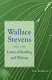 Wallace Stevens and the limits of reading and writing /
