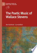 The Poetic Music of Wallace Stevens /