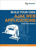 Build your own Ajax Web applications /