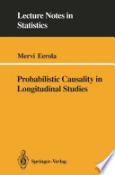Probabilistic Causality in Longitudinal Studies /