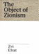 The object of Zionism : the architecture of Israel /