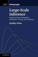 Large-scale inference : empirical Bayes methods for estimation, testing, and prediction /