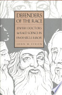 Defenders of the race : Jewish doctors and race science in fin-de-siècle Europe /
