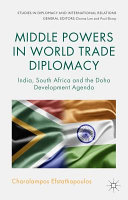 Middle powers in world trade diplomacy : India, South Africa and the Doha development agenda /