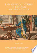 Fashioning authorship in the long eighteenth century : stylish books of poetic genius /