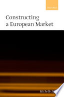 Constructing a European market : standards, regulation, and governance /